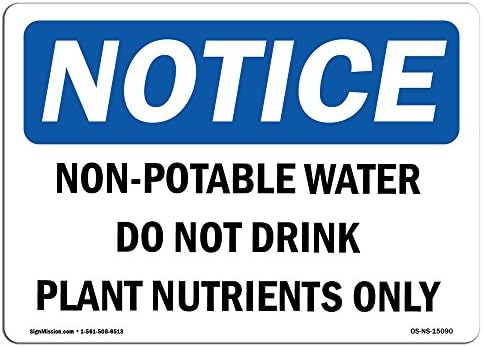 OSHA Napomena znakovi - voda koja se ne može poštiti ne piju biljne hranjive tvari | Naljepnica s vinilnom naljepnicom | Zaštitite