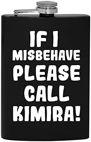 Ako se loše ponašam, molim te nazovi Kimira-tikvica za piće od 8 oz