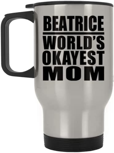 DesignSify Beatrice World's Okesty mama, srebrna putnička šalica 14oz od nehrđajućeg čelika izolirana, pokloni za rođendansku obljetnicu