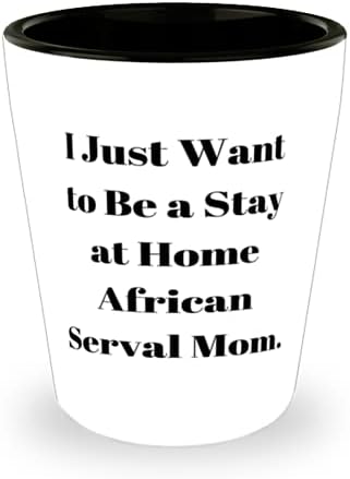 Samo želim biti Domaćica, Mama afričkog servala. Čaša, keramička šalica za afričku mačku Serval, ljubav prema afričkoj mački Serval